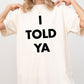 I Told Ya, Challengers, Movie, Trend, Tennis Tshirt Comfort Colors T-Shirt