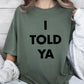 I Told Ya, Challengers, Movie, Trend, Tennis Tshirt Comfort Colors T-Shirt