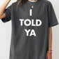 I Told Ya, Challengers, Movie, Trend, Tennis Tshirt Comfort Colors T-Shirt