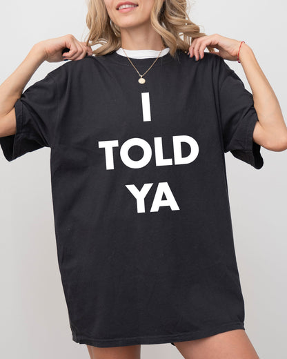 I Told Ya, Challengers, Movie, Trend, Tennis Tshirt Comfort Colors T-Shirt