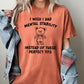 I Wish I Had Mental Stability Instead Of These Perfect Tits, Funny, Rude, Sexy, Aesthetic, Bear Shirt Comfort Colors T-Shirt