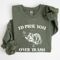 I'd Pick You Over Trash, Raccoon, Funny, Aesthetic Sweatshirt