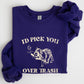 I'd Pick You Over Trash, Raccoon, Meme, Aesthetic, Funny Sweatshirt