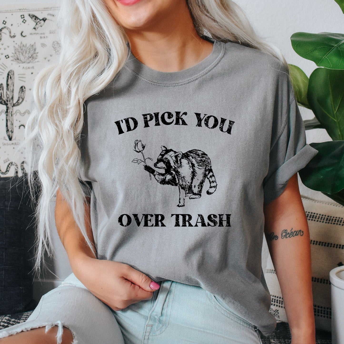 I'd Pick You Over Trash, Raccoon, Meme, Aesthetic, Funny, Comfort Colors Tshirt