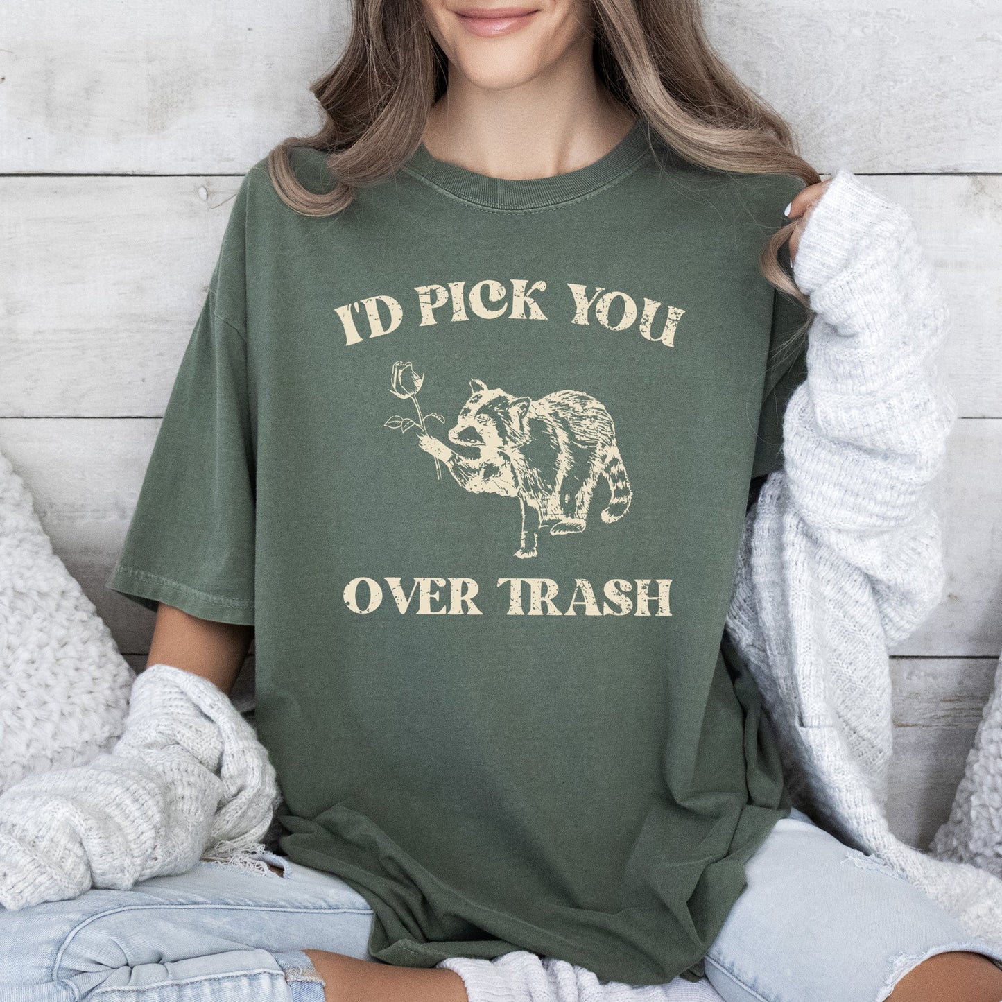 I'd Pick You Over Trash, Raccoon, Meme, Aesthetic, Funny, Comfort Colors Tshirt