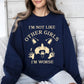 I'm Not Like Other Girls, I'm Worse, Raccoon Sweatshirt