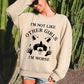 I'm Not Like Other Girls, I'm Worse, Raccoon Sweatshirt