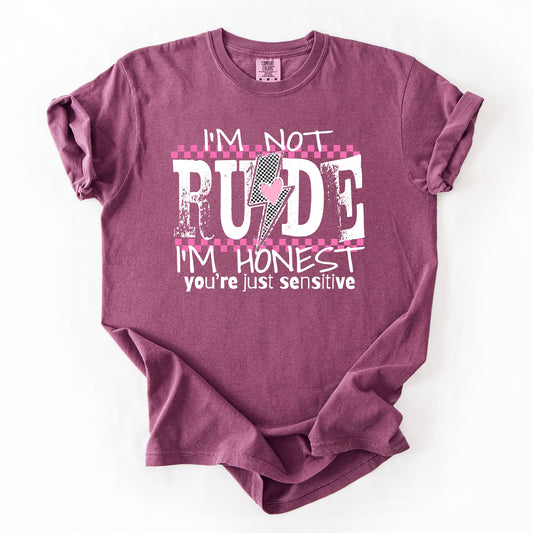 I'm Not Rude, I'm Honest, You're Just Sensitive, Funny, Sarcastic, Sassy Tshirt Comfort Colors T-Shirt