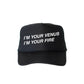 I’m Your Venus I’m You’re Fire, Sassy, Funny, Black Snapback Trucker Hat