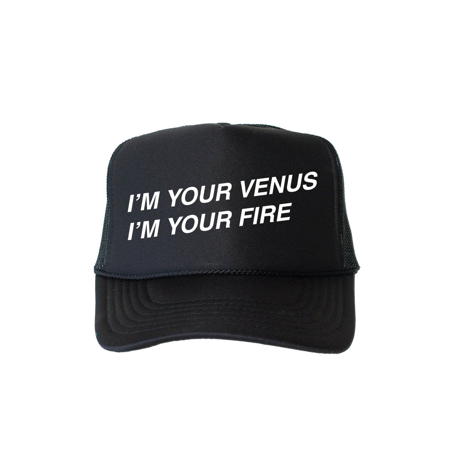 I’m Your Venus I’m You’re Fire, Sassy, Funny, Black Snapback Trucker Hat