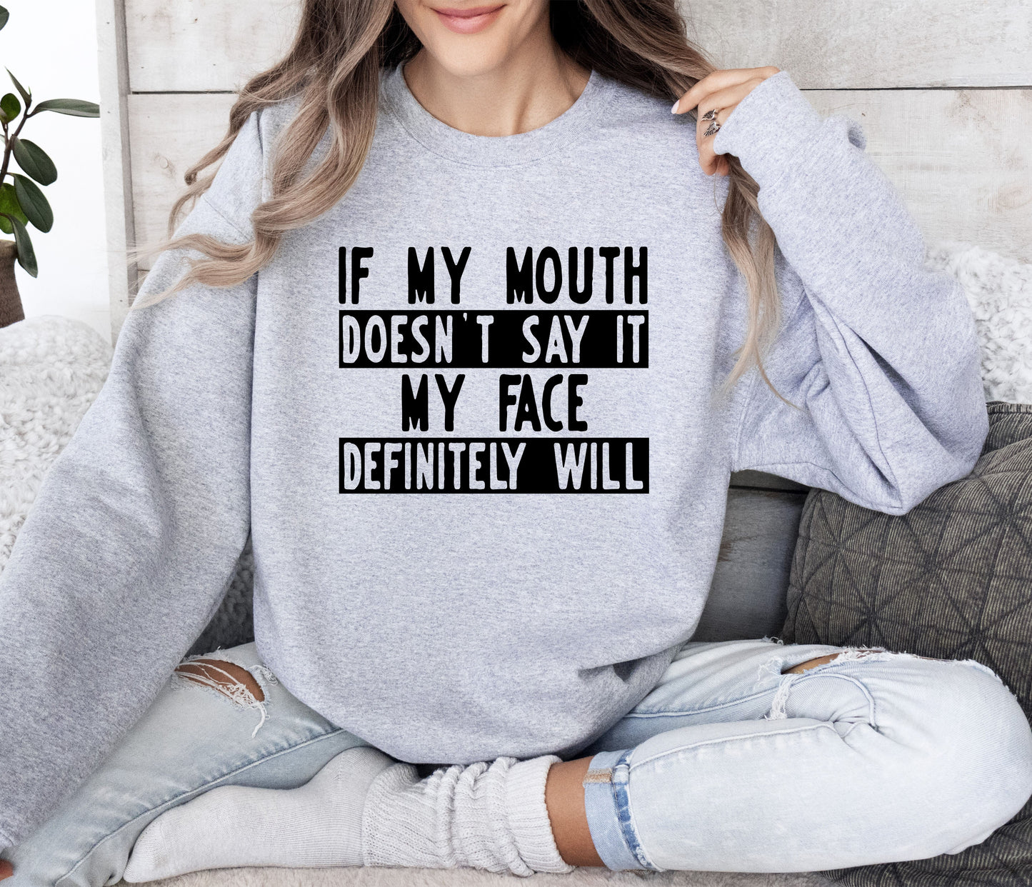 If My Mouth Doesn't Say Funny Sweatshirt, Sarcastic College Sweatshirt