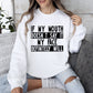 If My Mouth Doesn't Say Funny Sweatshirt, Sarcastic College Sweatshirt