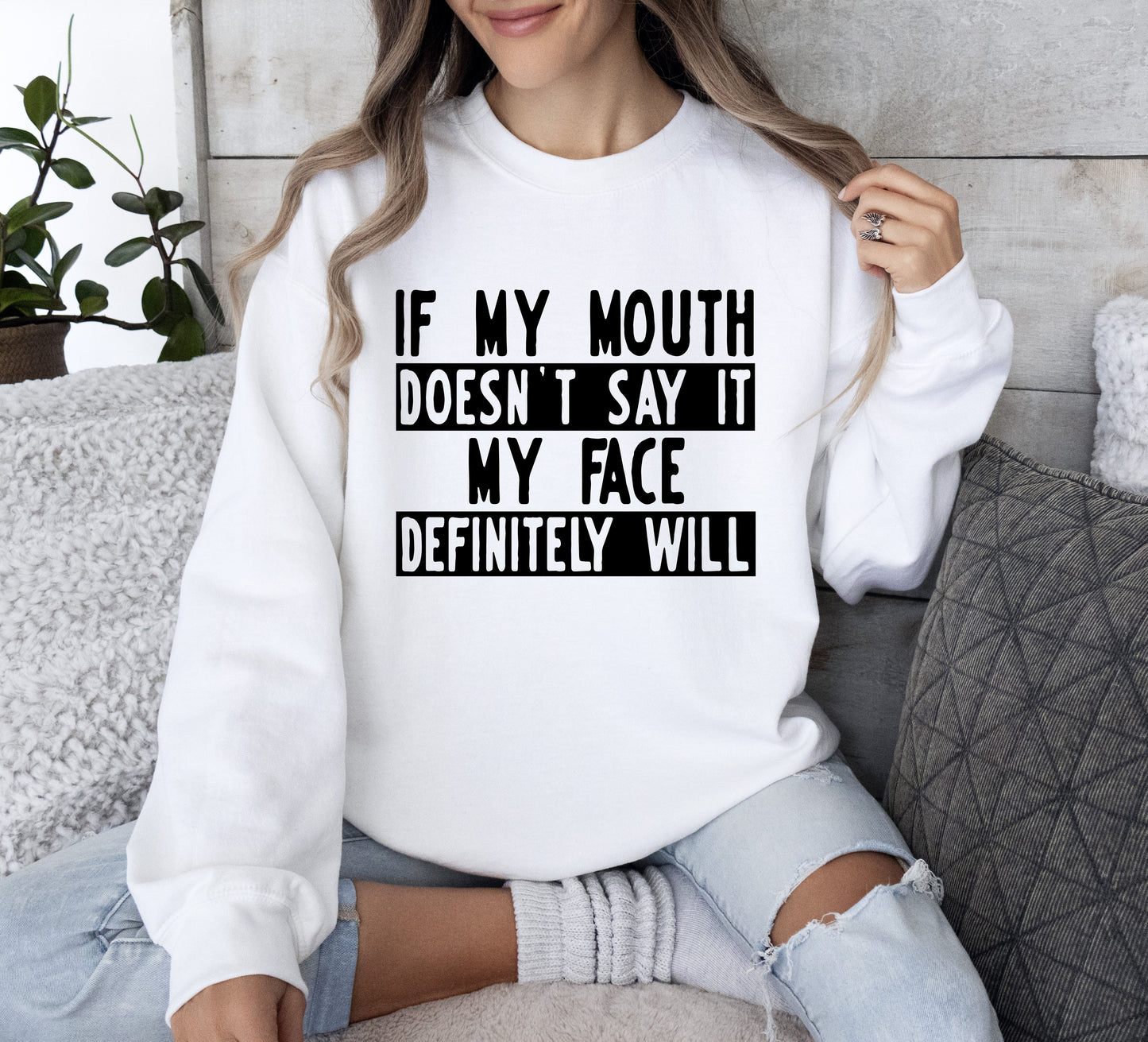 If My Mouth Doesn't Say Funny Sweatshirt, Sarcastic College Sweatshirt