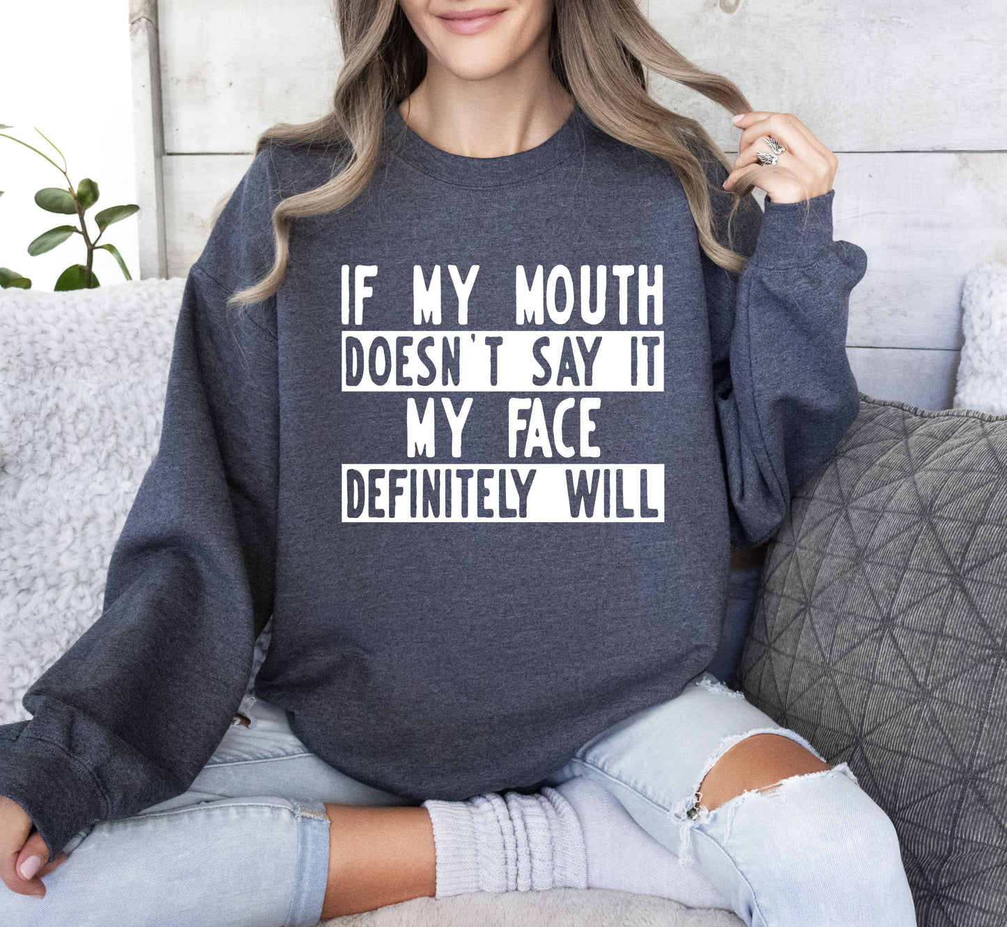 If My Mouth Doesn't Say Funny Sweatshirt, Sarcastic College Sweatshirt