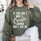 Sarcastic Answer Funny Sweatshirt, Sarcastic College Sweatshirt