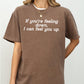 If You're Feeling Down, I Can Feel You Up, Funny, Vulgar, Rude, Aesthetic, Sexy Shirt Comfort Colors T-Shirt