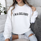 I'm A Delight Funny Sweatshirt, Sarcastic College Sweatshirt