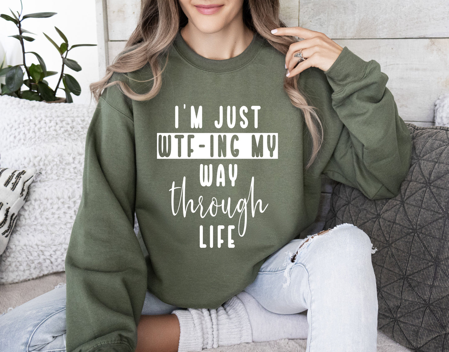 I'm Just Wtf-ing My Way Funny Sweatshirt, Sarcastic College Sweatshirt