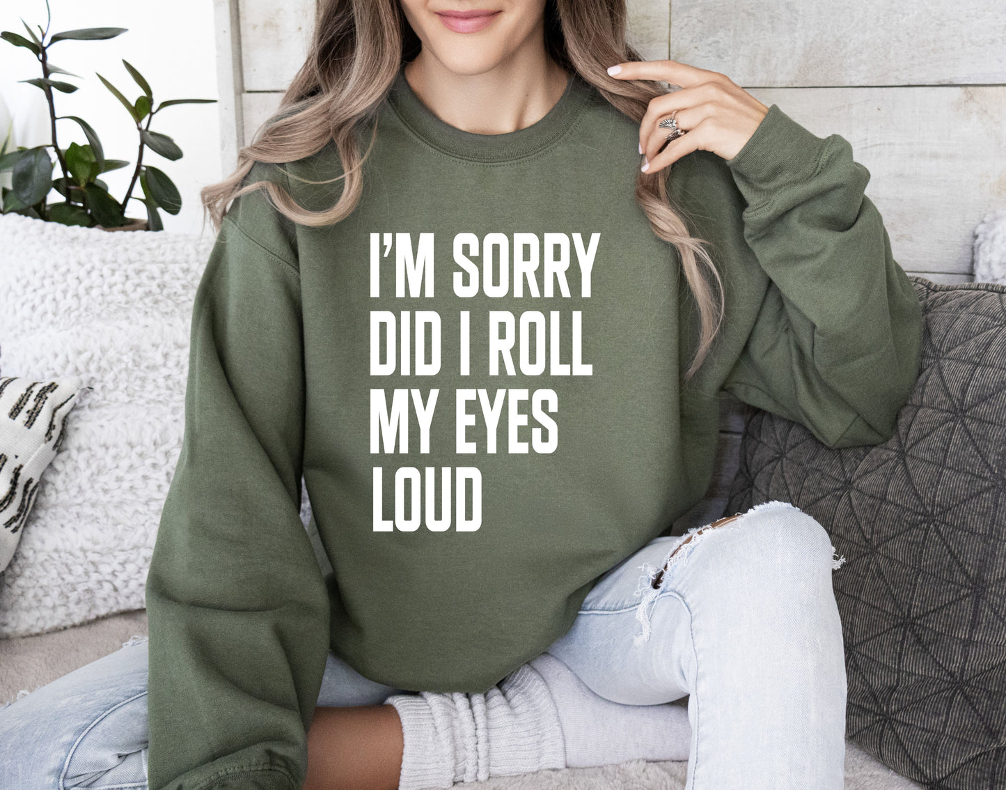 Did I Roll My Eyes Loud Funny Sweatshirt, Sarcastic College Sweatshirt