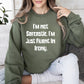 I'm Not Sarcastic Funny Sweatshirt, Sarcastic College Sweatshirt
