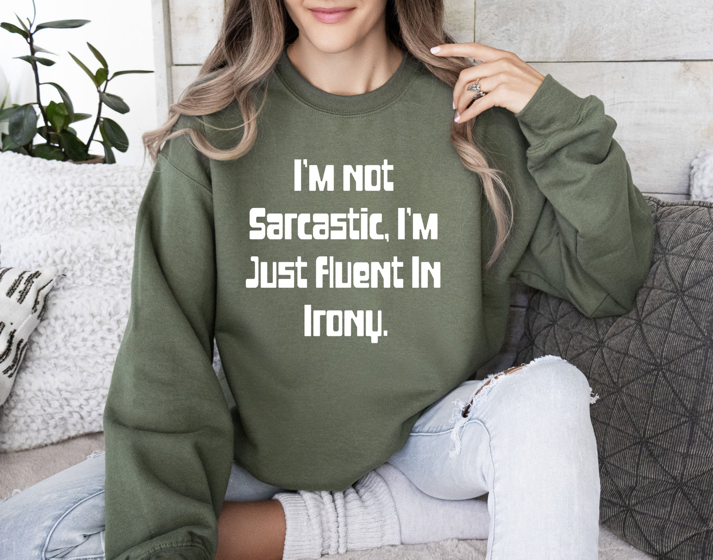 I'm Not Sarcastic Funny Sweatshirt, Sarcastic College Sweatshirt