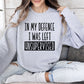 I Was Left Unsupervised Funny Sweatshirt, Sarcastic College Sweatshirt
