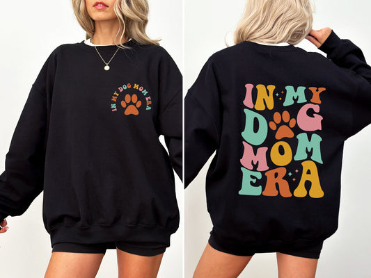 In My Dog Mom Era, Mother's Day Sweatshirt