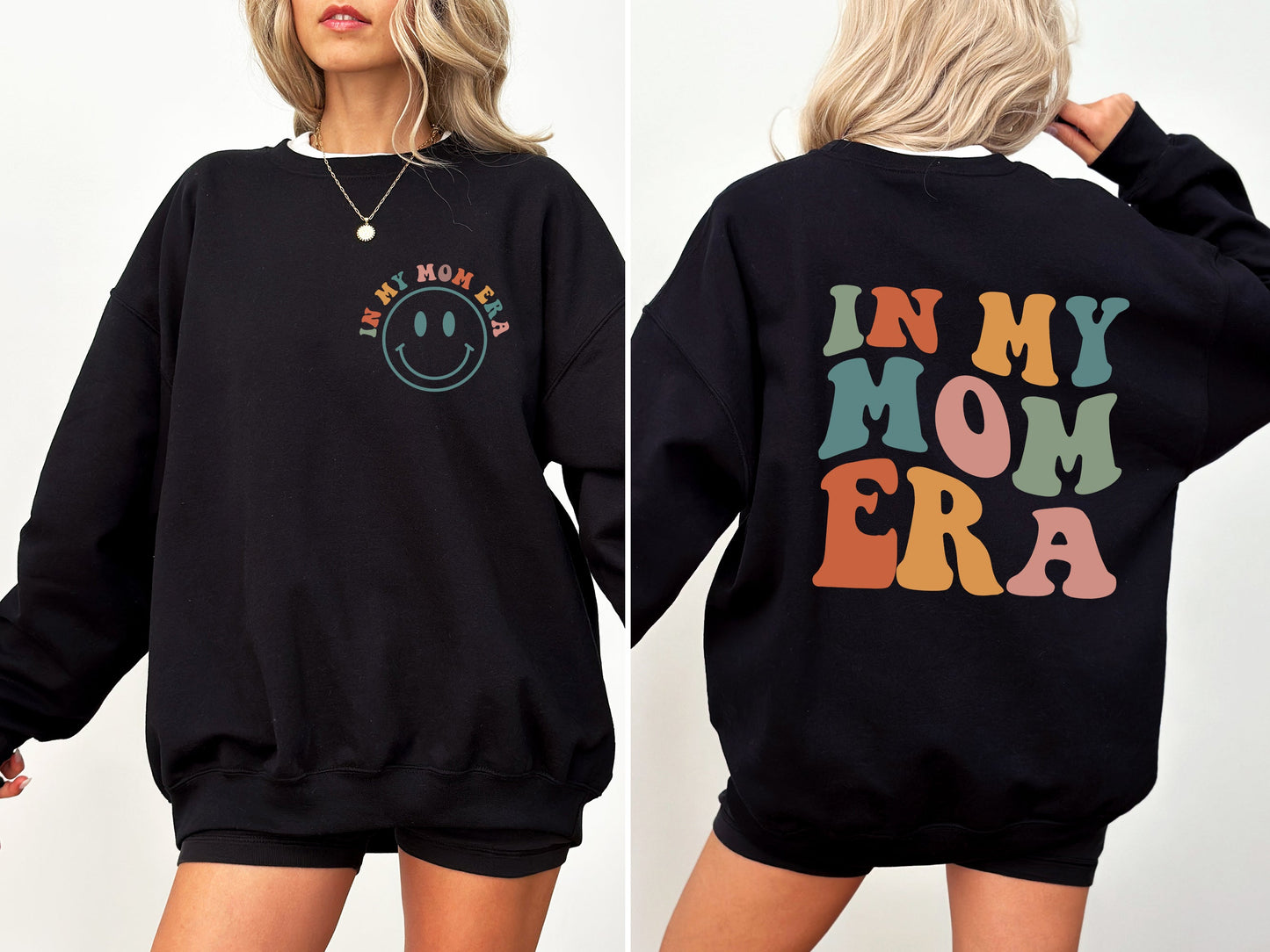 In My Mom Era, Front And Back Print Sweatshirt