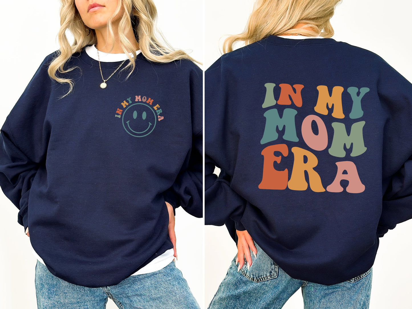 In My Mom Era, Front And Back Print Sweatshirt