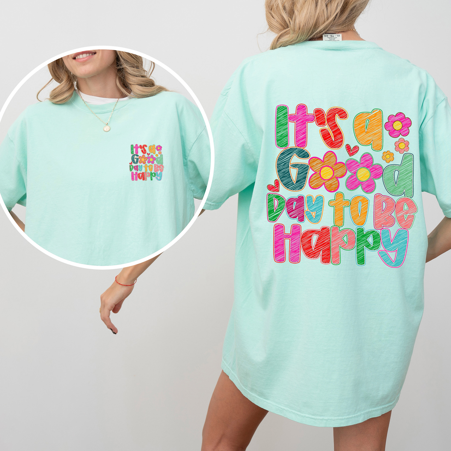 It's A Good Day To Be Happy, Front and Back, Colorful, Mental Health, Positivity, Comfort Colors T-Shirt