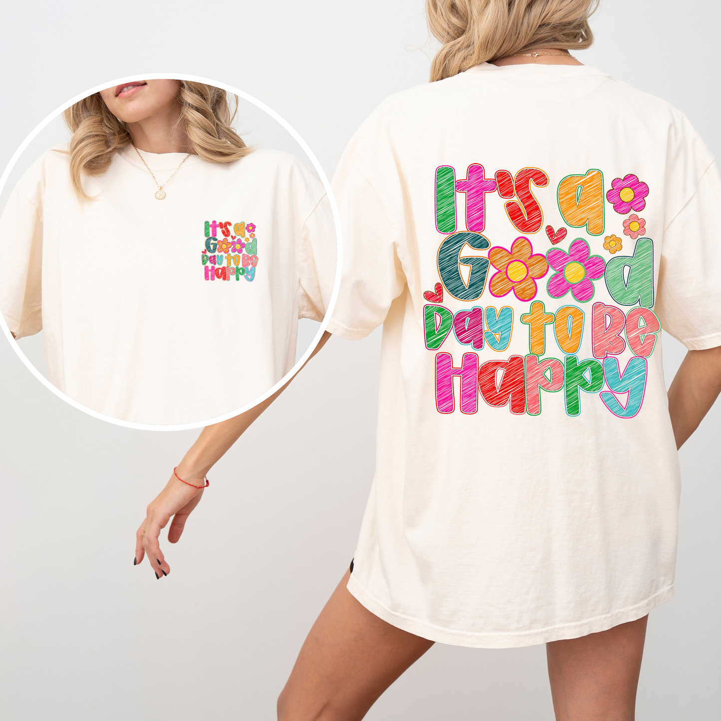 It's A Good Day To Be Happy, Front and Back, Colorful, Mental Health, Positivity, Comfort Colors T-Shirt
