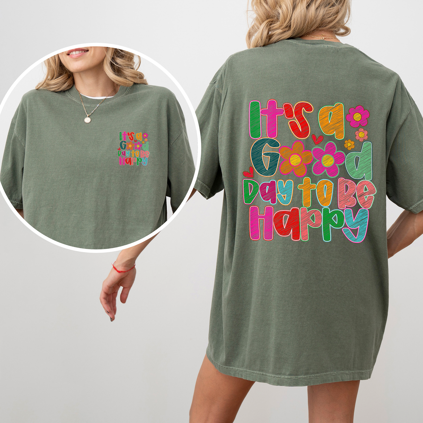 It's A Good Day To Be Happy, Front and Back, Colorful, Mental Health, Positivity, Comfort Colors T-Shirt