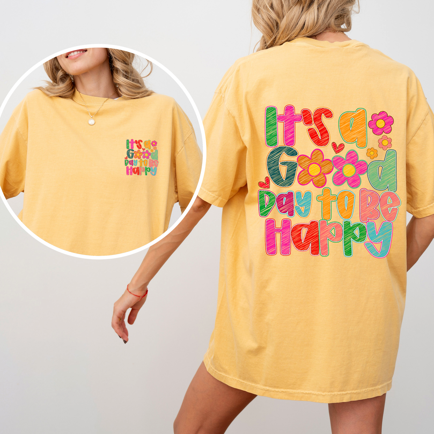 It's A Good Day To Be Happy, Front and Back, Colorful, Mental Health, Positivity, Comfort Colors T-Shirt