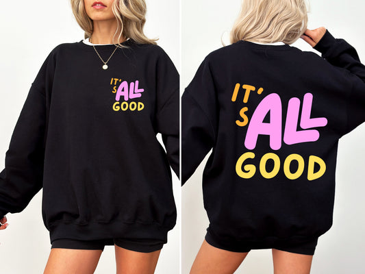 It's All Good, Colorful, Retro Sweatshirt