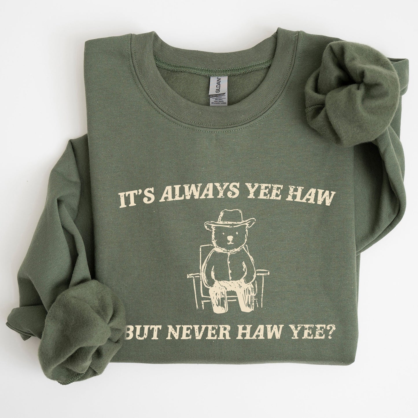 It's Always Yee Haw, Bear, Meme, Aesthetic, Funny Sweatshirt