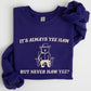 It's Always Yee Haw, Bear, Meme, Aesthetic, Funny Sweatshirt