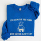 It's Always Yee Haw, Bear, Meme, Aesthetic, Funny Sweatshirt