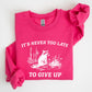 It's Never Too Late To Give Up, Raccoon, Funny, Aesthetic Sweatshirt