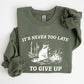 It's Never Too Late To Give Up, Raccoon, Funny, Aesthetic Sweatshirt