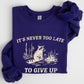 It's Never Too Late To Give Up, Raccoon, Meme, Aesthetic, Funny Sweatshirt