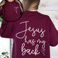 Jesus Has My Back, Religious, Christian, Bible, Faith Sweatshirt