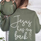 Jesus Has My Back, Religious, Christian, Bible, Faith Sweatshirt