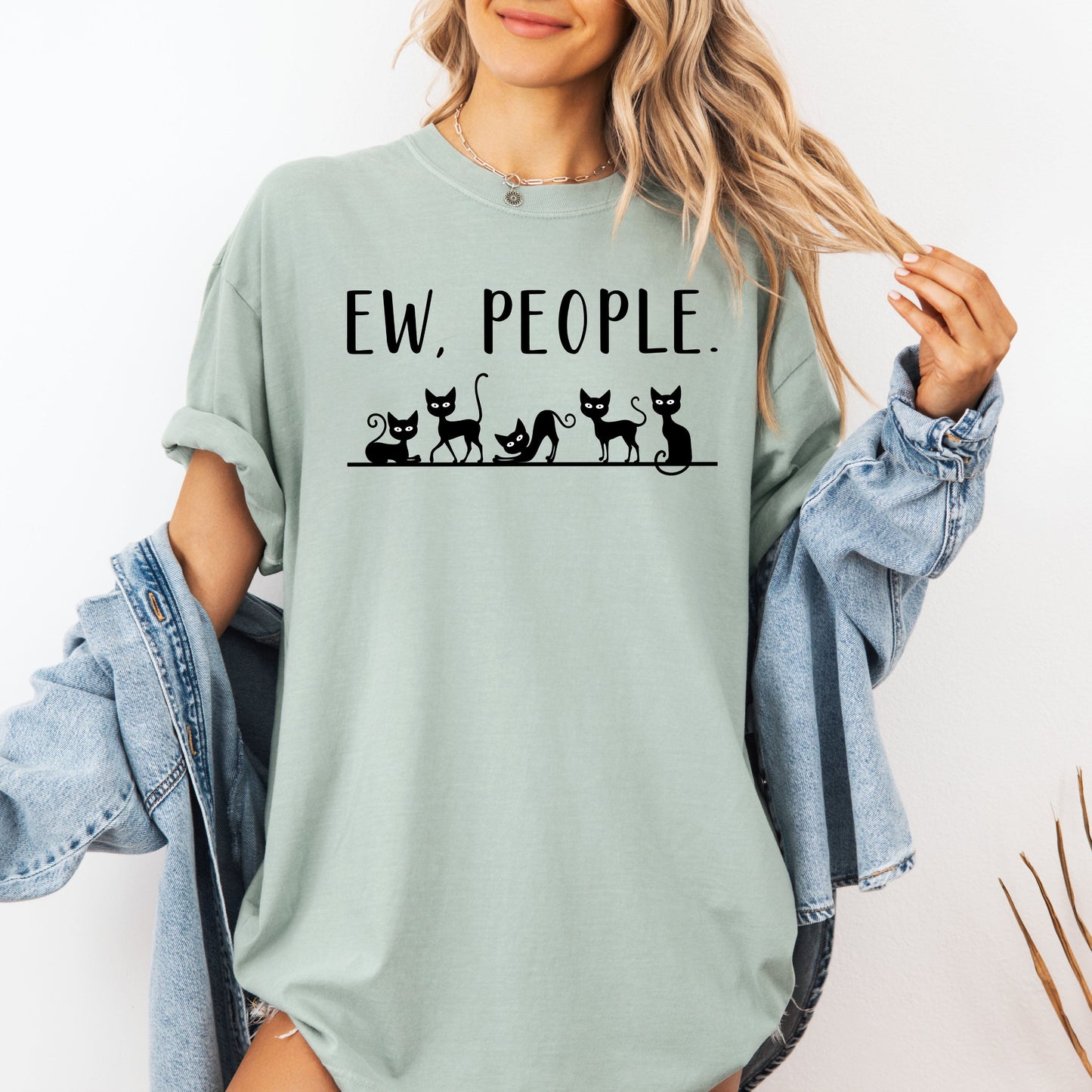 Ew, People, Sarcasm, Cats, Cat Lover, Animal Lover, Funny, Sarcastic Tshirt Comfort Colors T-Shirt