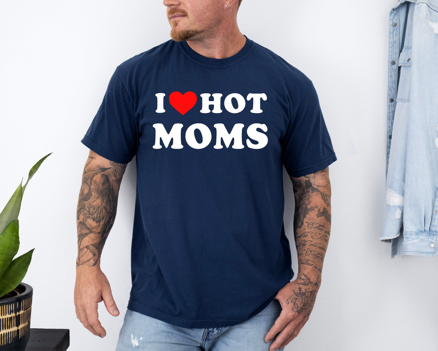 I Love Hot Moms, Funny, Mom, Heart, Father's Day, Husband, Mother's Day Tshirt Comfort Colors T-Shirt