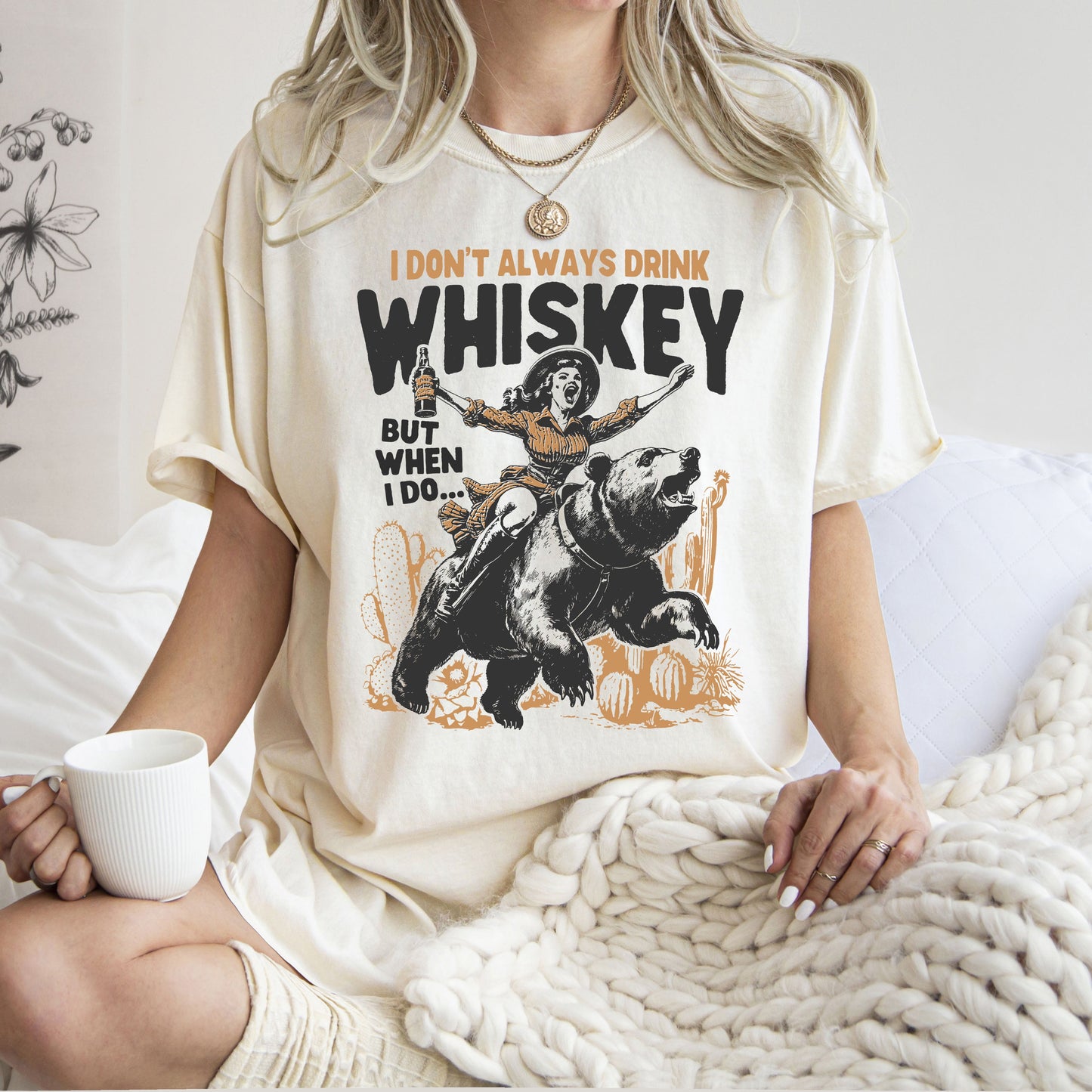 I Don't Always Drink Whiskey, Funny, Cowgirl, Bear, Rodeo, Western, Desert, Country Tshirt Comfort Colors T-Shirt