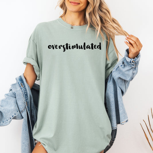 Overstimulated, Minimalist, Trendy, Mental Health, Gen Z, Funny, Sarcastic, Weird Core Tshirt Comfort Colors T-Shirt