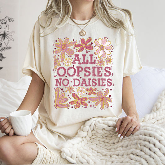 All Oopsies No Daisies, Vintage, Floral, Boho Tshirt Comfort Colors T-Shirt