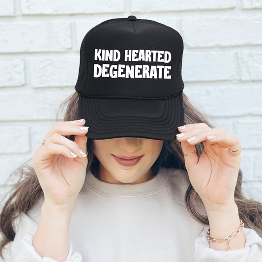 Kind Hearted Degenerate, Sassy, Funny, Black Snapback Trucker Hat