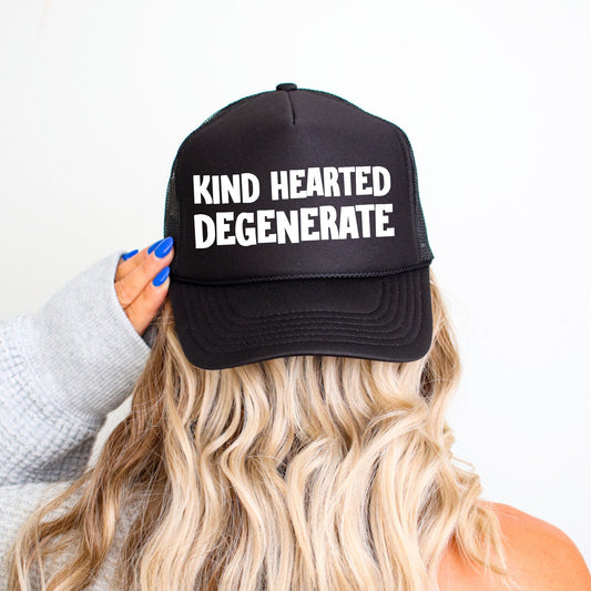 Kind Hearted Degenerate, Sassy, Funny, Black Snapback Trucker Hat