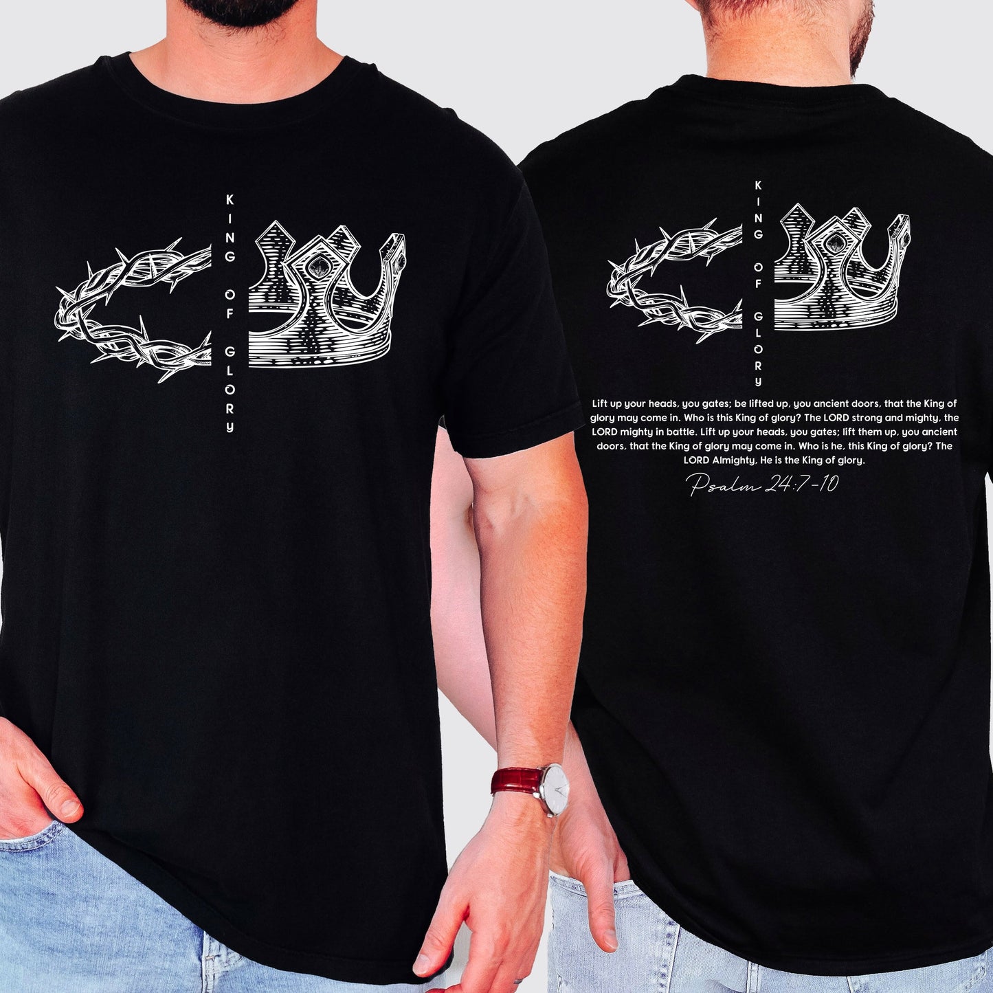 King of Glory, Front and Back, Crown, Religious, Psalm, Christian, Faith, Gospel Tshirt Comfort Colors T-Shirt